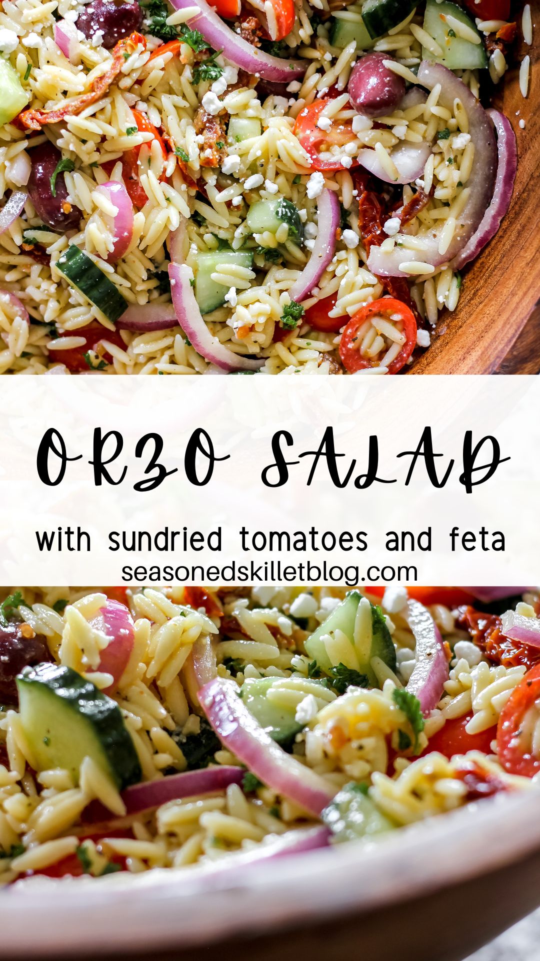 Orzo Salad With Sundried Tomatoes And Feta The Seasoned Skillet