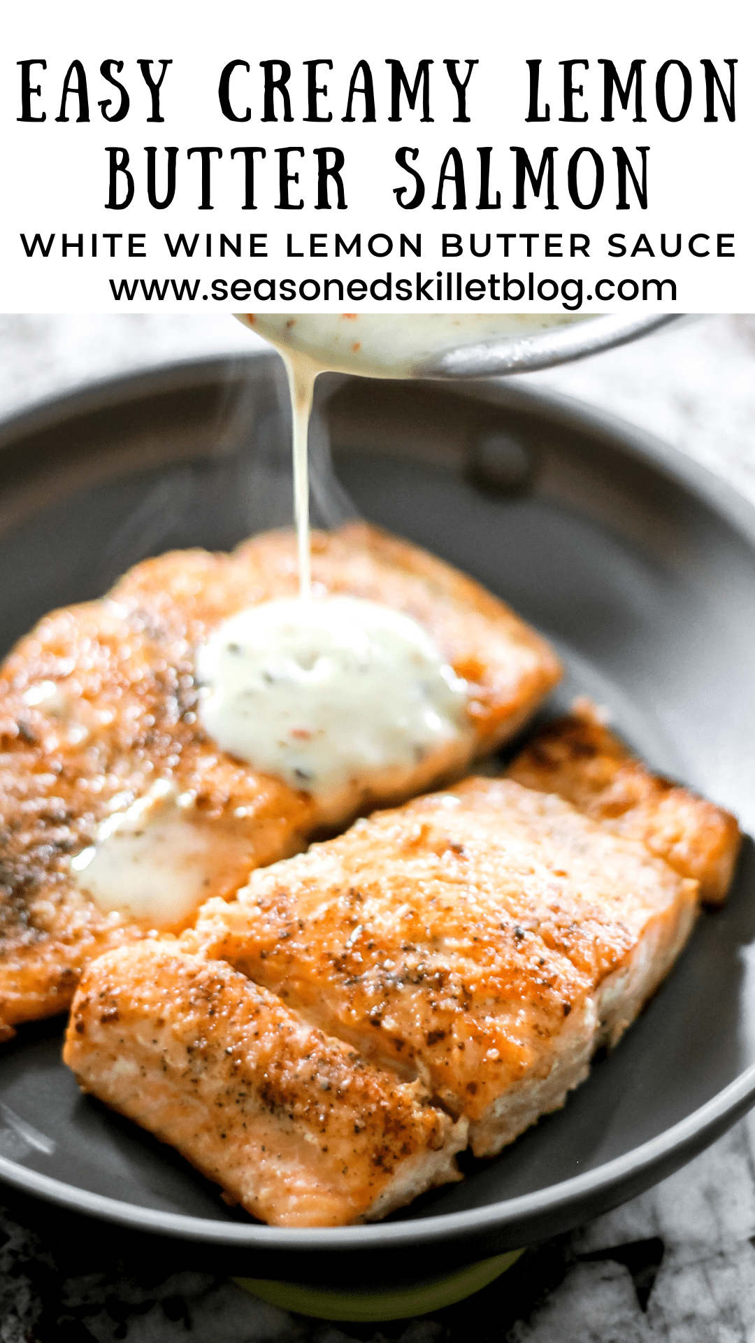 Easy Creamy Lemon Butter Salmon - The Seasoned Skillet