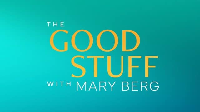 the good stuff with mary berg thumbnail